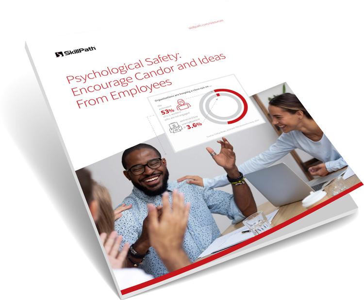 Psychological Safety: Encourage Candor and Ideas From Employees